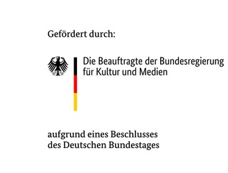gefördert von der Beauftragten der Bundesregierung für Kultur und Medien aufgrund eines Beschlusses des Deutschen Bundestages